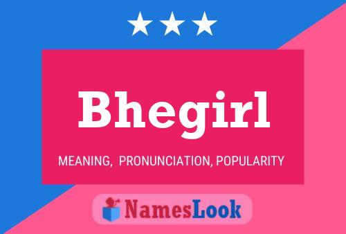 Bhegirl பெயர் போஸ்டர்