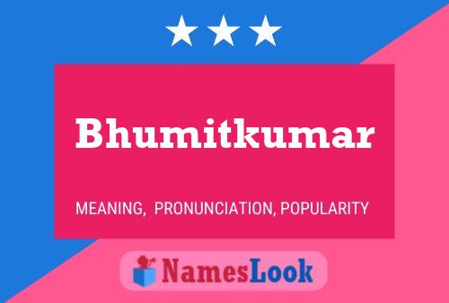 Bhumitkumar பெயர் போஸ்டர்