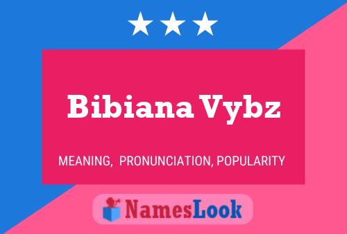 Bibiana Vybz பெயர் போஸ்டர்