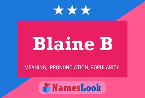 Blaine B பெயர் போஸ்டர்