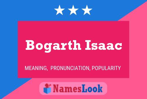 Bogarth Isaac பெயர் போஸ்டர்