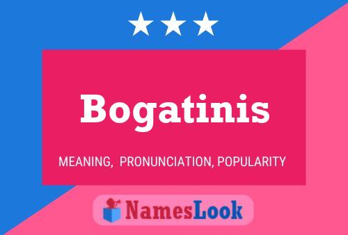 Bogatinis பெயர் போஸ்டர்