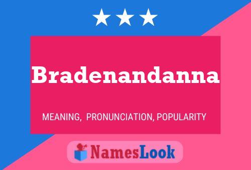 Bradenandanna பெயர் போஸ்டர்