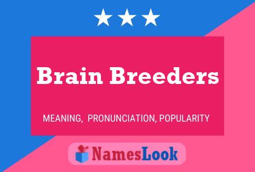 Brain Breeders பெயர் போஸ்டர்