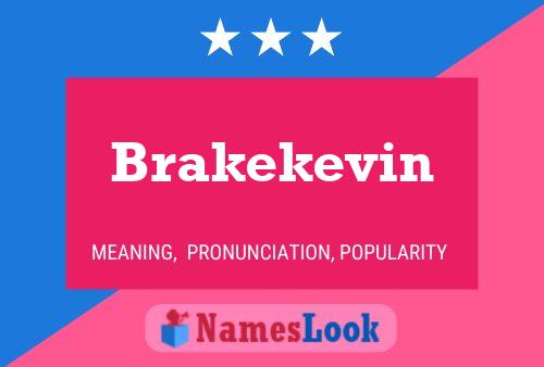 Brakekevin பெயர் போஸ்டர்