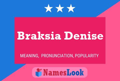 Braksia Denise பெயர் போஸ்டர்