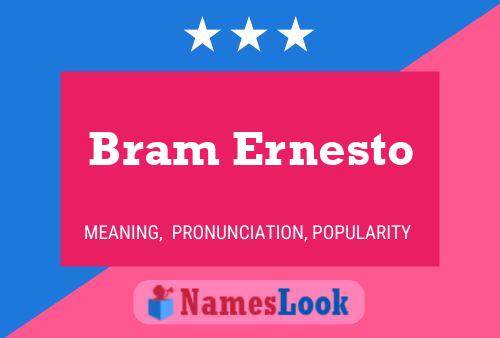 Bram Ernesto பெயர் போஸ்டர்