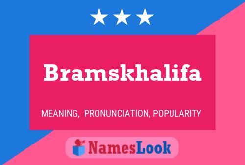 Bramskhalifa பெயர் போஸ்டர்