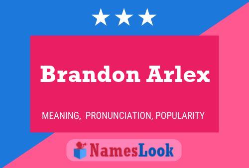 Brandon Arlex பெயர் போஸ்டர்