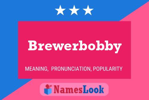 Brewerbobby பெயர் போஸ்டர்