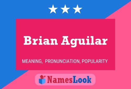 Brian Aguilar பெயர் போஸ்டர்