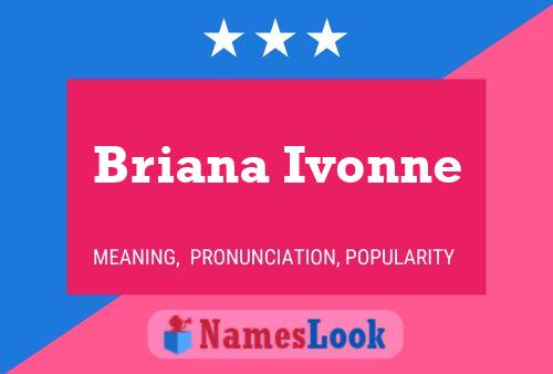 Briana Ivonne பெயர் போஸ்டர்