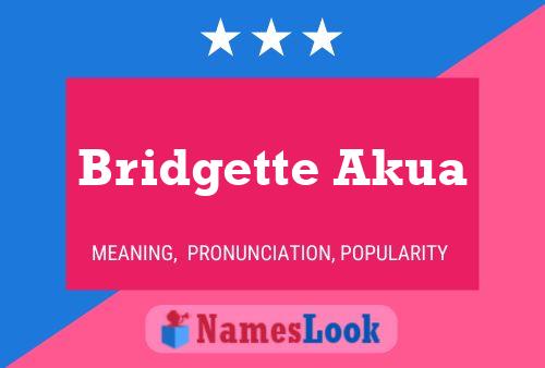 Bridgette Akua பெயர் போஸ்டர்