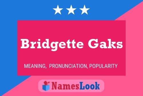 Bridgette Gaks பெயர் போஸ்டர்