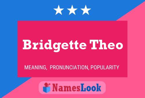 Bridgette Theo பெயர் போஸ்டர்