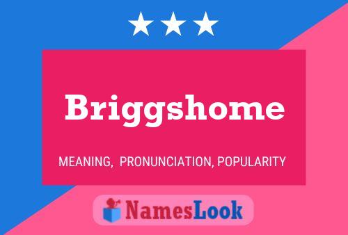 Briggshome பெயர் போஸ்டர்