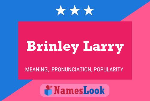 Brinley Larry பெயர் போஸ்டர்