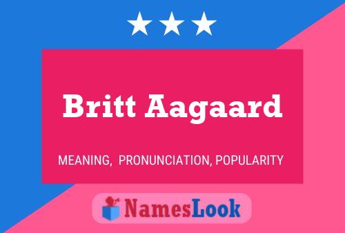 Britt Aagaard பெயர் போஸ்டர்