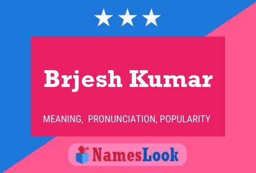 Brjesh Kumar பெயர் போஸ்டர்