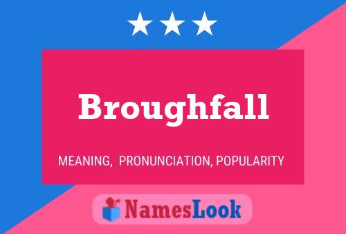 Broughfall பெயர் போஸ்டர்