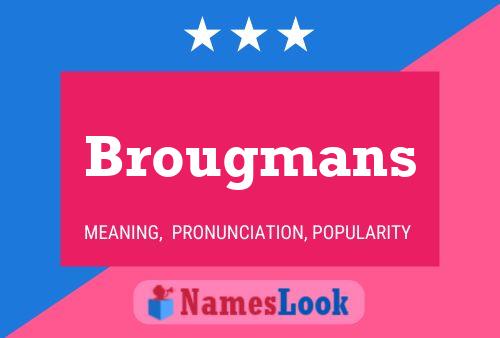 Brougmans பெயர் போஸ்டர்