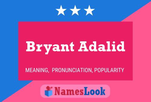 Bryant Adalid பெயர் போஸ்டர்