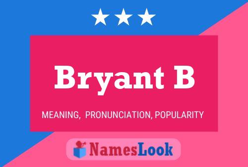 Bryant B பெயர் போஸ்டர்