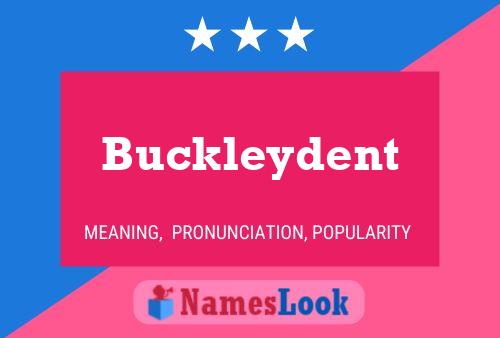 Buckleydent பெயர் போஸ்டர்