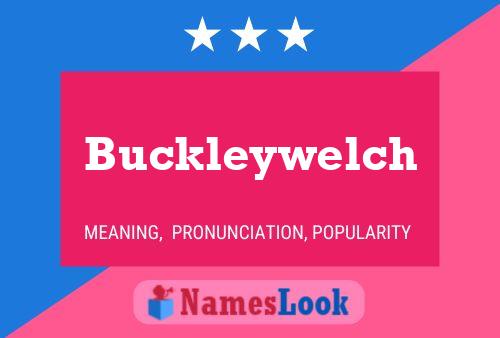 Buckleywelch பெயர் போஸ்டர்