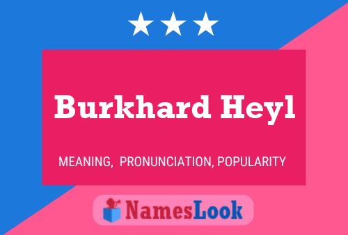 Burkhard Heyl பெயர் போஸ்டர்