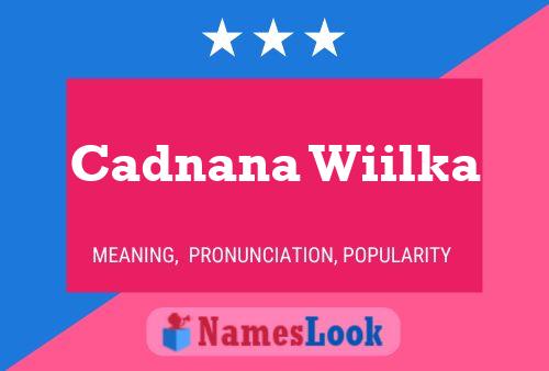 Cadnana Wiilka பெயர் போஸ்டர்