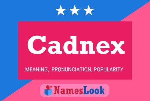 Cadnex பெயர் போஸ்டர்