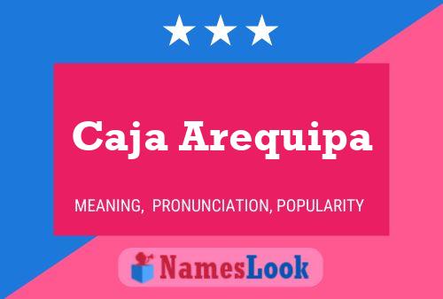 Caja Arequipa பெயர் போஸ்டர்