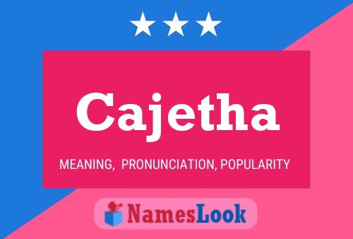 Cajetha பெயர் போஸ்டர்