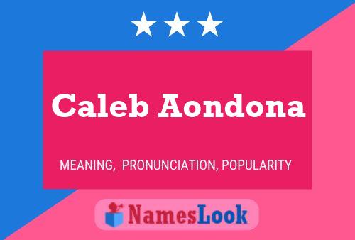 Caleb Aondona பெயர் போஸ்டர்