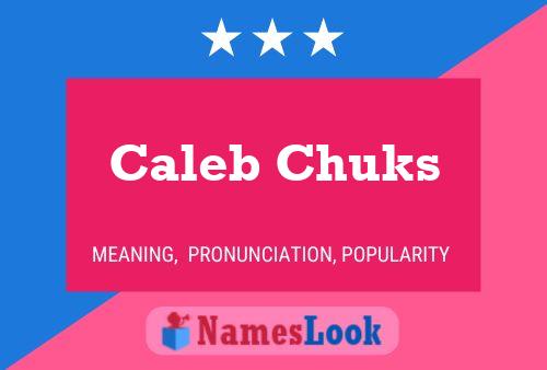 Caleb Chuks பெயர் போஸ்டர்