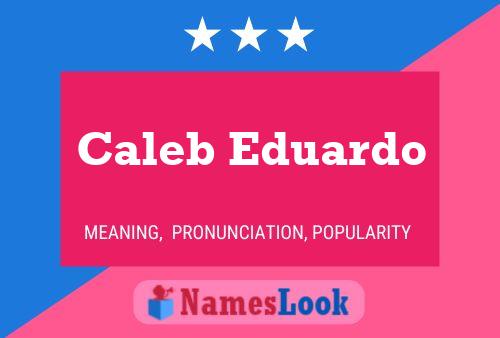 Caleb Eduardo பெயர் போஸ்டர்