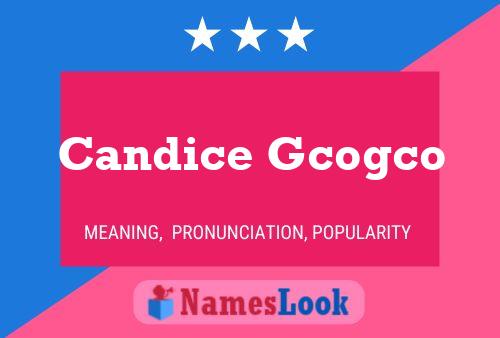 Candice Gcogco பெயர் போஸ்டர்