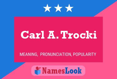 Carl A. Trocki பெயர் போஸ்டர்