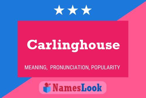 Carlinghouse பெயர் போஸ்டர்