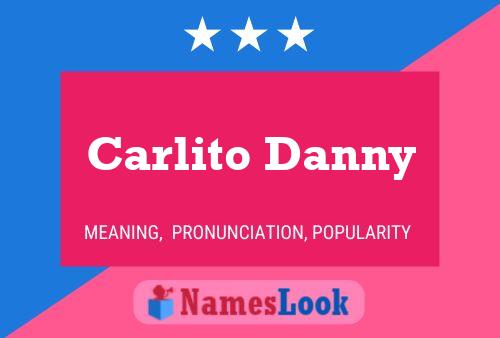 Carlito Danny பெயர் போஸ்டர்