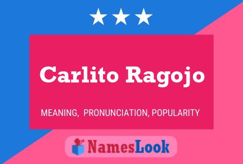 Carlito Ragojo பெயர் போஸ்டர்