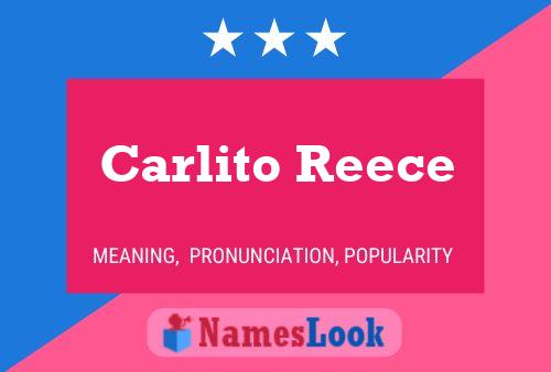 Carlito Reece பெயர் போஸ்டர்