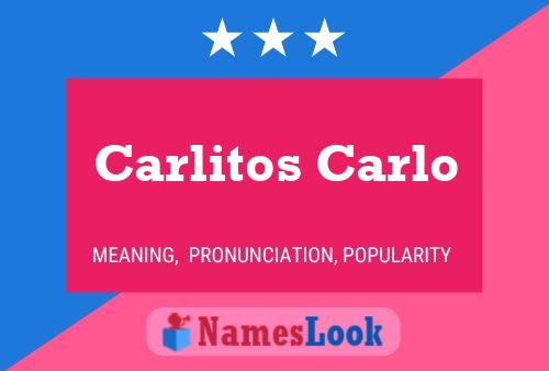 Carlitos Carlo பெயர் போஸ்டர்