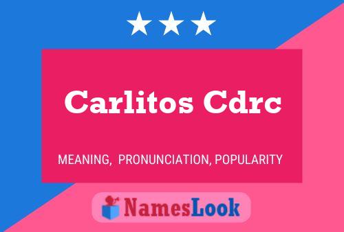 Carlitos Cdrc பெயர் போஸ்டர்