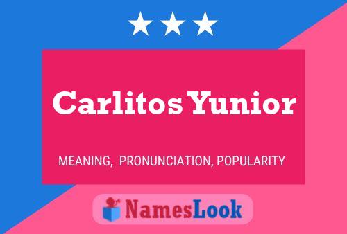 Carlitos Yunior பெயர் போஸ்டர்