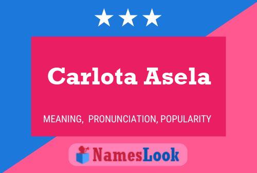 Carlota Asela பெயர் போஸ்டர்