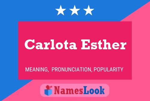 Carlota Esther பெயர் போஸ்டர்