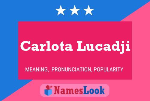 Carlota Lucadji பெயர் போஸ்டர்