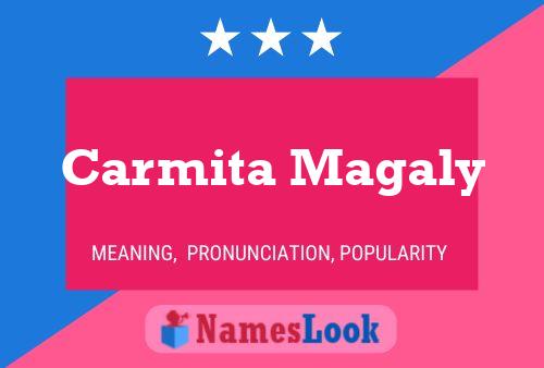 Carmita Magaly பெயர் போஸ்டர்